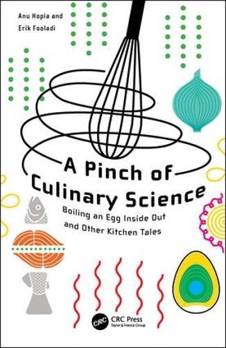 Бумажная книга «A Pinch of Culinary Science: Boiling an Egg Inside Out and Other Kitchen Tales», авторов Ану Инкери Хопиа, Эрик Сайрус Фулади - фото №1