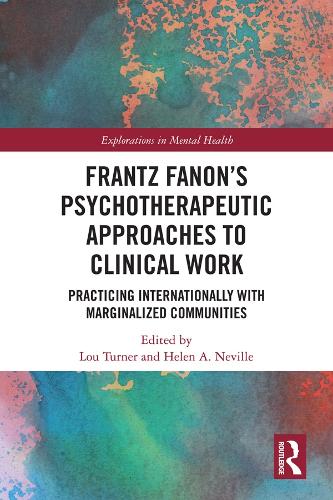 Бумажная книга «Frantz Fanon’s Psychotherapeutic Approaches to Clinical Work: Practicing Internationally with Marginalized Communities» - фото №1