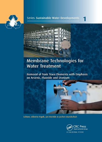 Бумажная книга «Membrane Technologies for Water Treatment: Removal of Toxic Trace Elements with Emphasis on Arsenic, Fluoride and Uranium» - фото №1
