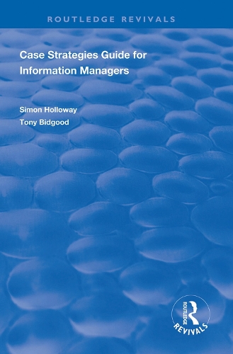 Бумажная книга «CASE Strategies Guide for Information Managers», авторов Саймон Холлоуэй, Тони Бидгуд - фото №1