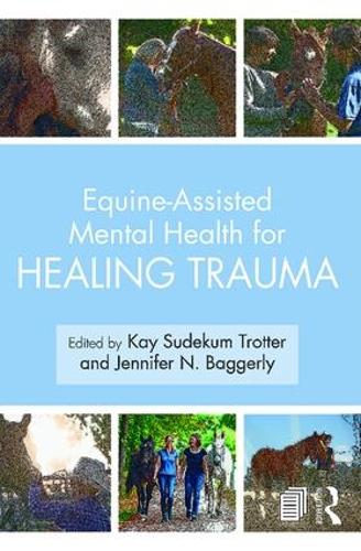 Бумажная книга «Equine-Assisted Mental Health for Healing Trauma» - фото №1