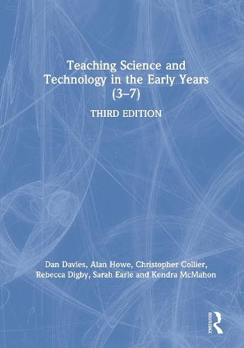 Бумажная книга «Teaching Science and Technology in the Early Years (3–7)», авторов Алан Хоу, Кристофер Коллиер, Дэн Дэвис, Кендра Макмахон, Ребекка Дигби, Сара Эрл - фото №1