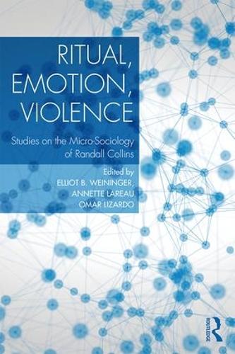 Бумажная книга «Ritual, Emotion, Violence: Studies on the Micro-Sociology of Randall Collins» - фото №1