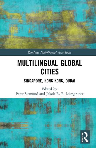 Бумажная книга «Multilingual Global Cities: Singapore, Hong Kong, Dubai» - фото №1