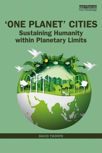 Бумажная книга «'One Planet' Cities: Sustaining Humanity within Planetary Limits», автор Дэвид Торп - фото №1