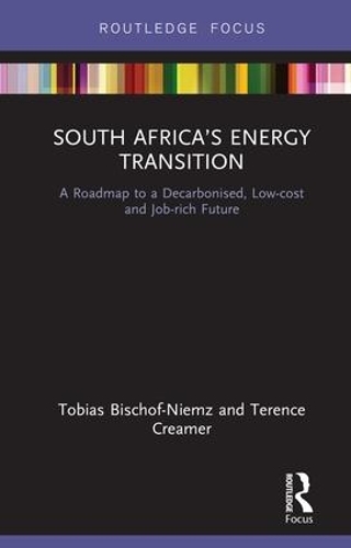 Бумажная книга «South Africa’s Energy Transition: A Roadmap to a Decarbonised, Low-cost and Job-rich Future», авторов Теренс Кример, Тобиас Бишоф-Немц - фото №1