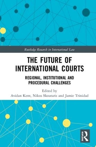 Бумажная книга «The Future of International Courts: Regional, Institutional and Procedural Challenges» - фото №1