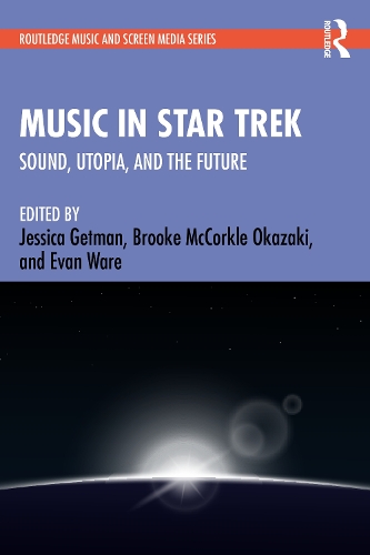 Паперова книга «Music in Star Trek: Sound, Utopia, and the Future» - фото №1