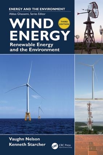 Бумажная книга «Wind Energy: Renewable Energy and the Environment», авторов Кеннет Старчер, Вон Нельсон - фото №1