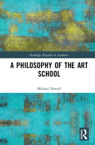 Бумажная книга «A Philosophy of the Art School», автор Майкл Ньюолл - фото №1