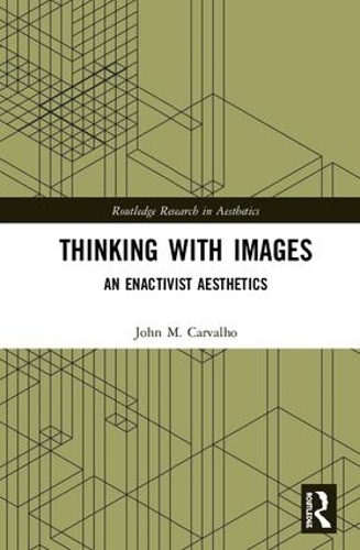 Бумажная книга «Thinking with Images: An Enactivist Aesthetics», автор Джон М. Карвальо - фото №1