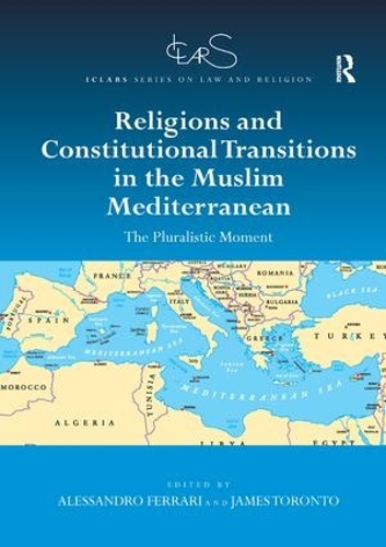 Бумажная книга «Religions and Constitutional Transitions in the Muslim Mediterranean: The Pluralistic Moment» - фото №1