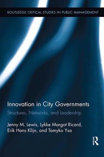 Паперова книга «Innovation in City Governments: Structures, Networks, and Leadership», авторів Ерік Ганс Клін, Дженні М. Льюїс, Лікке Марго Рікард, Таміко Іса Фігерас - фото №1