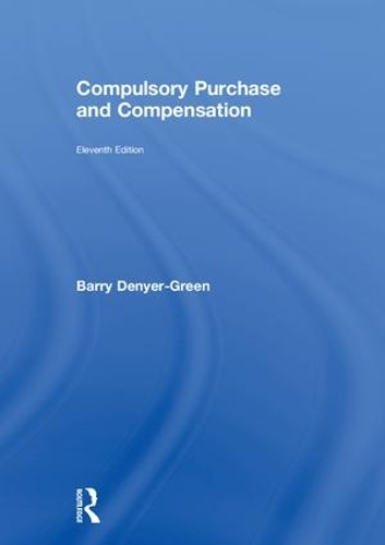 Паперова книга «Compulsory Purchase and Compensation», автор Баррі Деніер-Грін - фото №1