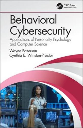 Бумажная книга «Behavioral Cybersecurity: Applications of Personality Psychology and Computer Science», авторов Синтия Э. Уинстон-Проктор, Уэйн Паттерсон - фото №1