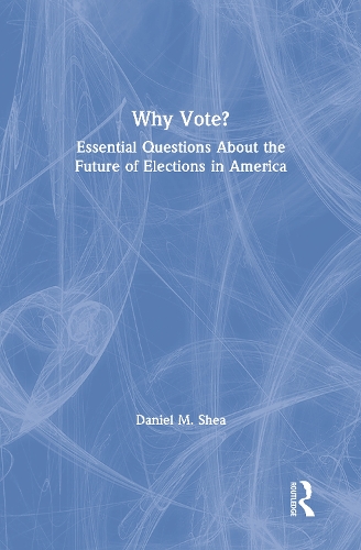 Бумажная книга «Why Vote?: Essential Questions About the Future of Elections in America», автор Дэниел М. Ши - фото №1