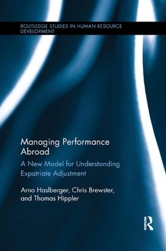 Паперова книга «Managing Performance Abroad: A New Model for Understanding Expatriate Adjustment», авторів Арно Хаслбергер, Кріс Брюстер, Томас Гіплер - фото №1