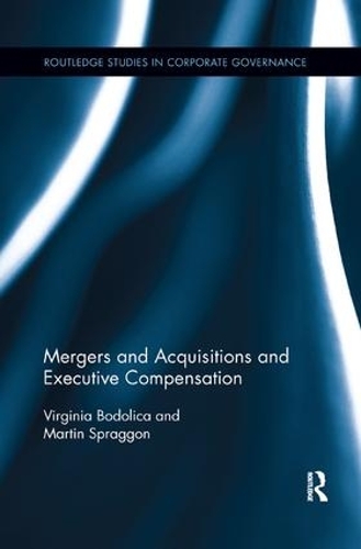 Паперова книга «Mergers and Acquisitions and Executive Compensation», авторів Мартін Спреггон, Вірджинія Бодоліка - фото №1