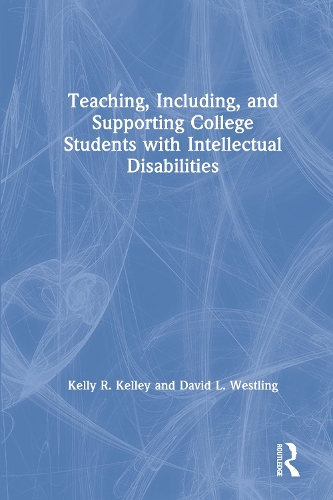 Паперова книга «Teaching, Including, and Supporting College Students with Intellectual Disabilities», авторів Девід Вестлінг, Келлі Келлі - фото №1