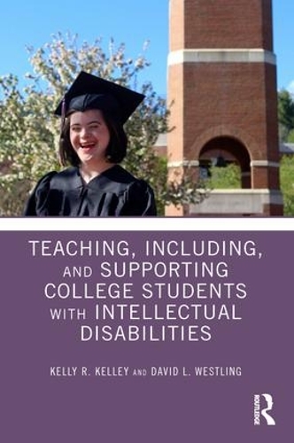 Паперова книга «Teaching, Including, and Supporting College Students with Intellectual Disabilities», авторів Девід Вестлінг, Келлі Келлі - фото №1