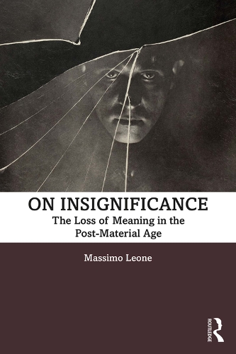 [object Object] «On Insignificance: The Loss of Meaning in the Post-Material Age», автор Массімо Леоне - фото №1