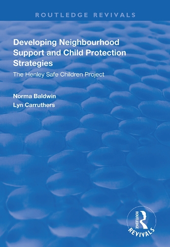 Бумажная книга «Developing Neighbourhood Support and Child Protection Strategies: The Henley Safe Children Project», авторов Лин Каррутерс, Норма Болдуин - фото №1