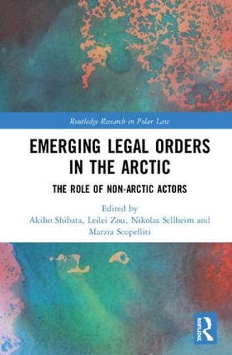 Бумажная книга «Emerging Legal Orders in the Arctic: The Role of Non-Arctic Actors» - фото №1