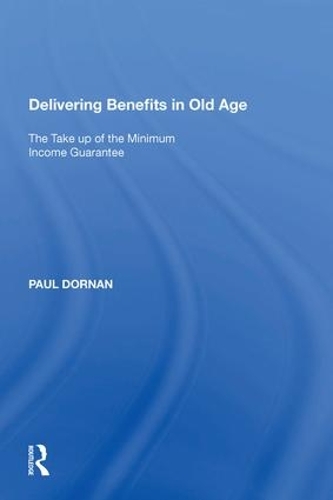 Бумажная книга «Delivering Benefits in Old Age: The Take up of the Minimum Income Guarantee», автор Пол Дорнан - фото №1