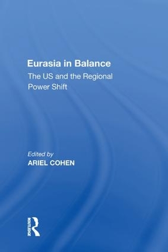 Бумажная книга «Eurasia in Balance: The US and the Regional Power Shift» - фото №1