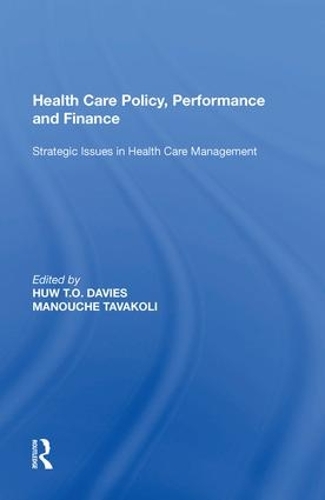 Бумажная книга «Health Care Policy, Performance and Finance: Strategic Issues in Health Care Management», автор Мануш Таваколи - фото №1