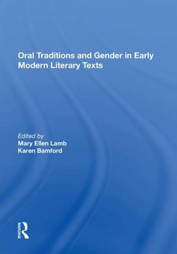 Бумажная книга «Oral Traditions and Gender in Early Modern Literary Texts», авторов Карен Бэмфорд, Мэри Эллен Лэмб - фото №1