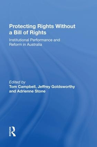 Бумажная книга «Protecting Rights Without a Bill of Rights: Institutional Performance and Reform in Australia», автор Адриенн Стоун - фото №1