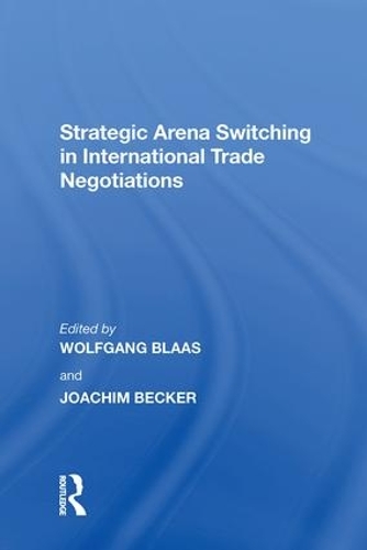 Бумажная книга «Strategic Arena Switching in International Trade Negotiations», авторов Йоахим Беккер, Вольфганг Бласс - фото №1