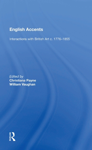 Бумажная книга «English Accents: Interactions with British Art c. 1776-1855», автор Кристиана Пейн - фото №1
