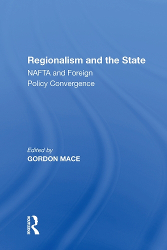 Бумажная книга «Regionalism and the State: NAFTA and Foreign Policy Convergence» - фото №1