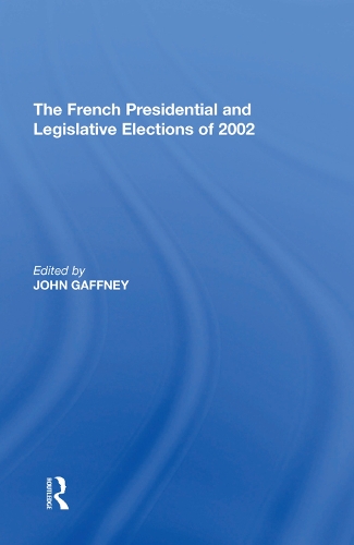 Бумажная книга «The French Presidential and Legislative Elections of 2002» - фото №1