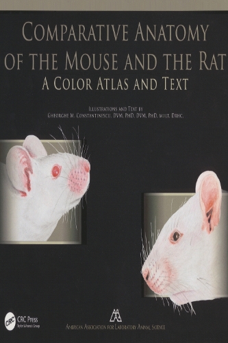 Паперова книга «Comparative Anatomy of the Mouse and the Rat: A Color Atlas and Text», автор Георге М. Константінеску - фото №1