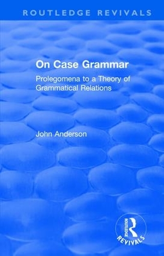 [object Object] «On Case Grammar: Prolegomena to a Theory of Grammatical Relations», автор Джон Андерсон - фото №1