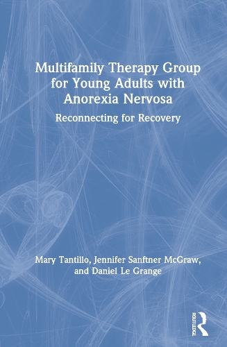 Бумажная книга «Multifamily Therapy Group for Young Adults with Anorexia Nervosa: Reconnecting for Recovery», авторов Дэниел Ле Гранж, Дженнифер Л. Санфтнер Макгроу, Мэри Тантилло - фото №1
