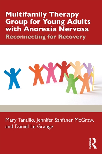 Бумажная книга «Multifamily Therapy Group for Young Adults with Anorexia Nervosa: Reconnecting for Recovery», авторов Дэниел Ле Гранж, Дженнифер Л. Санфтнер Макгроу, Мэри Тантилло - фото №1