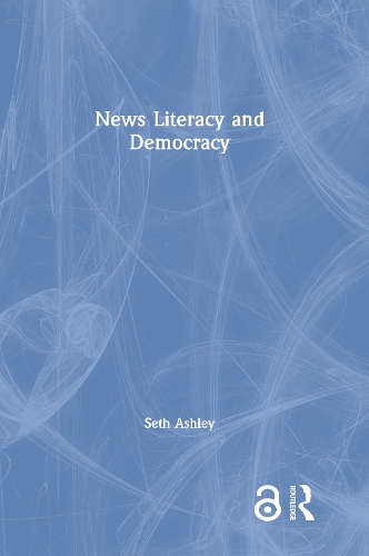 Паперова книга «News Literacy and Democracy», автор Сет Ешлі - фото №1