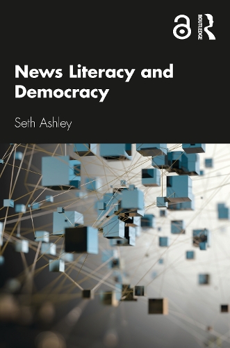 Паперова книга «News Literacy and Democracy», автор Сет Ешлі - фото №1