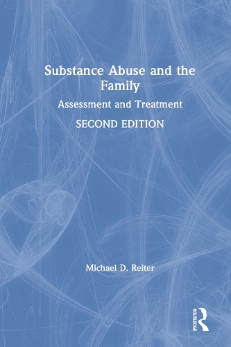 Бумажная книга «Substance Abuse and the Family: Assessment and Treatment», автор Майкл Д. Райтер - фото №1