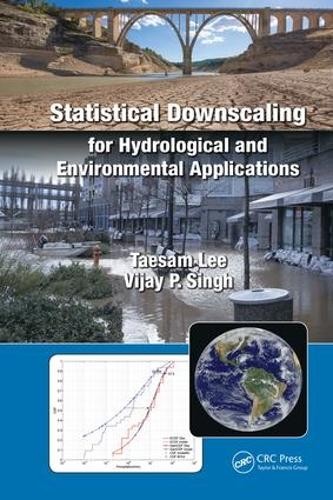 Паперова книга «Statistical Downscaling for Hydrological and Environmental Applications», авторів Таесам Лі, Віджай П. Сінгх - фото №1
