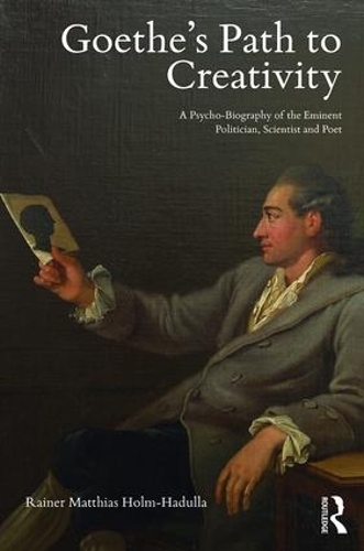 Бумажная книга «Goethe’s Path to Creativity: A Psycho-Biography of the Eminent Politician, Scientist and Poet», автор Райнер Хольм-Хадулла - фото №1