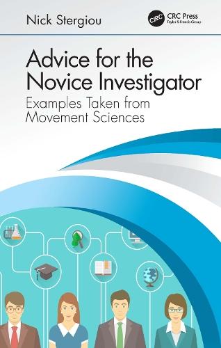 Бумажная книга «Advice for the Novice Investigator: Examples Taken from Movement Sciences», автор Ник Стергиу - фото №1
