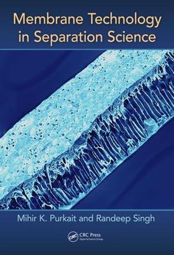 Паперова книга «Membrane Technology in Separation Science», авторів Міхір Пуркайт, Рандіп Сінгх - фото №1