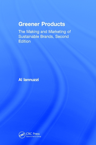 Бумажная книга «Greener Products: The Making and Marketing of Sustainable Brands, Second Edition», автор Эл Ианнуцци - фото №1