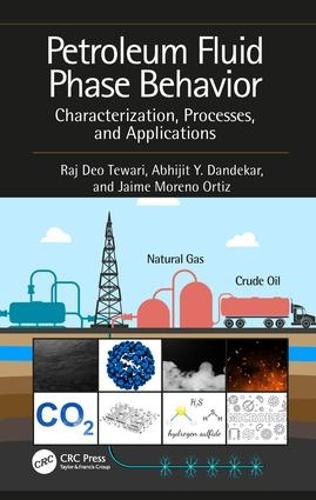Бумажная книга «Petroleum Fluid Phase Behavior: Characterization, Processes, and Applications», авторов Абхиджит Й. Дандекар, Хайме Морено Ортис, Радж Део Тевари - фото №1