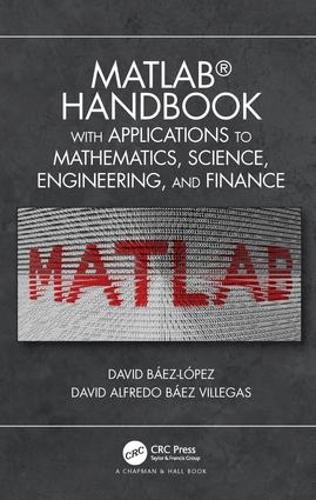 [object Object] «MATLAB Handbook with Applications to Mathematics, Science, Engineering, and Finance», авторів Девід Альфредо Баез Віллегас, Хосе Мігель Давид Баес-Лопес - фото №1